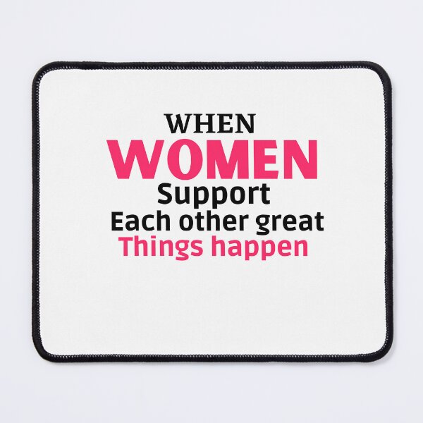 Item preview,  When Women Support Each Other Great Things Happen,for Womens designed and sold by behappysiempre.