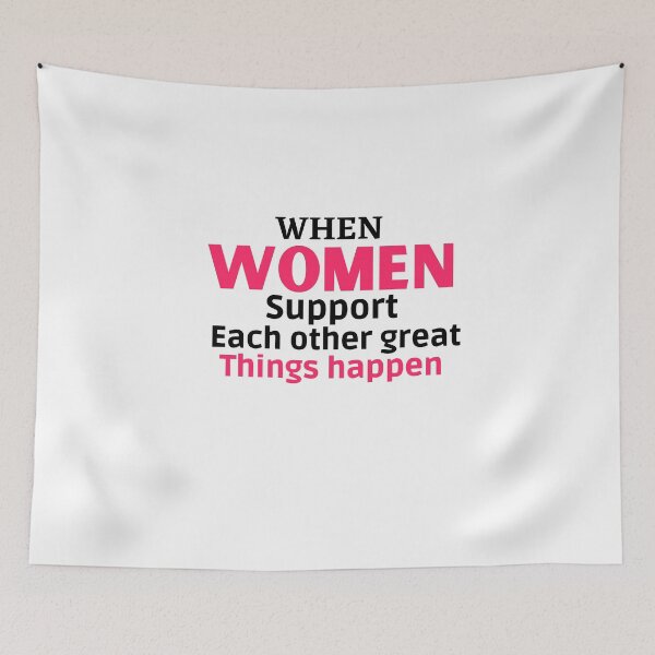 Item preview,  When Women Support Each Other Great Things Happen,for Womens designed and sold by behappysiempre.
