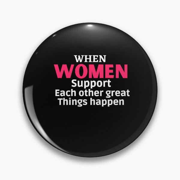 Item preview, When Women Support Each Other Great Things Happen,for Womens designed and sold by behappysiempre.