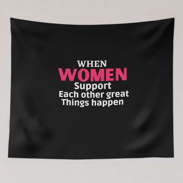 Item preview, When Women Support Each Other Great Things Happen,for Womens designed and sold by behappysiempre.