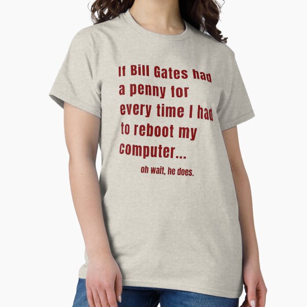 Item preview, Funny cybersecurity - Bill Gates Slogan designed and sold by tshirtfever.