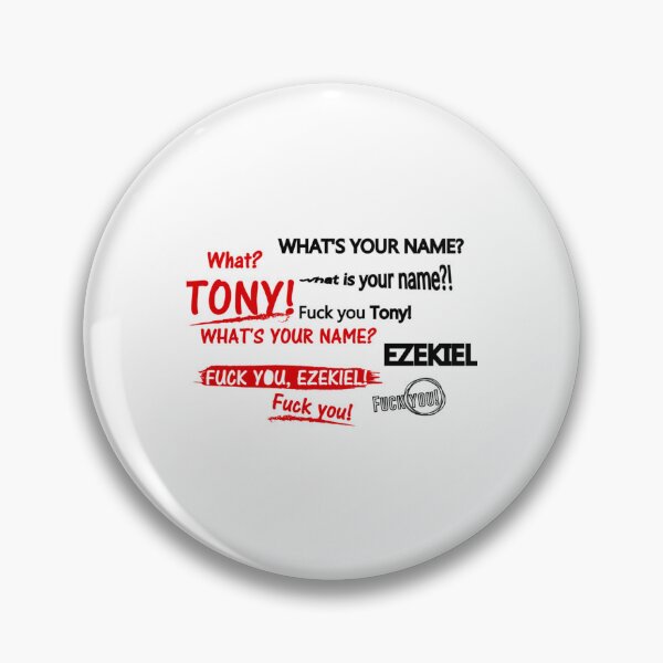 Item preview, Hey What_s Your Name Tony EZEKIEL, Fack you tony    designed and sold by TexteelShop.