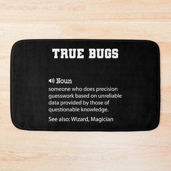 Item preview, True Bugs Definition, Funny True Bugs Quote, Cool gift for True Bugs lover designed and sold by ZAstore.