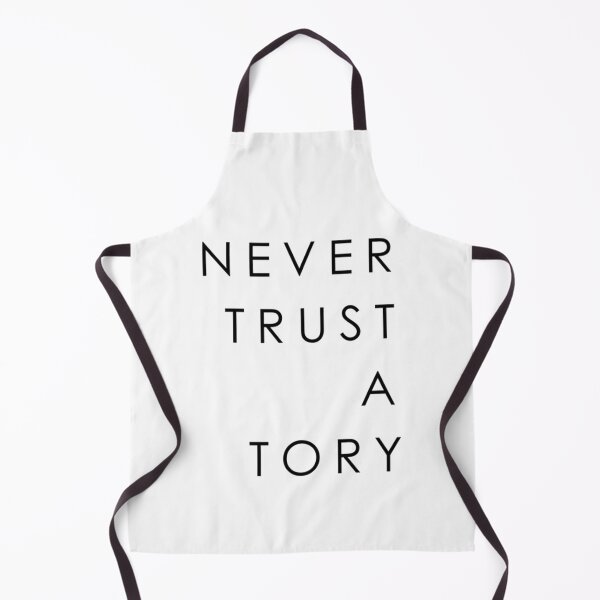 Item preview, NEVER TRUST A TORY   designed and sold by TexteelShop.