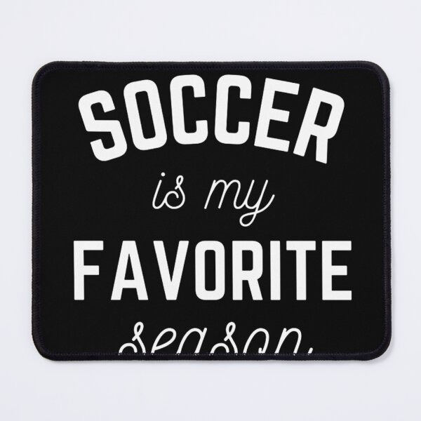 Item preview, Soccer is my favorite season Player Sports Team Gift Tee designed and sold by Lexalloyce.