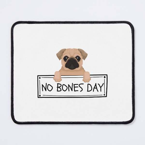 Item preview, Funny Pug It's a No Bones Day T-Shirt designed and sold by AmeliaDaralis.