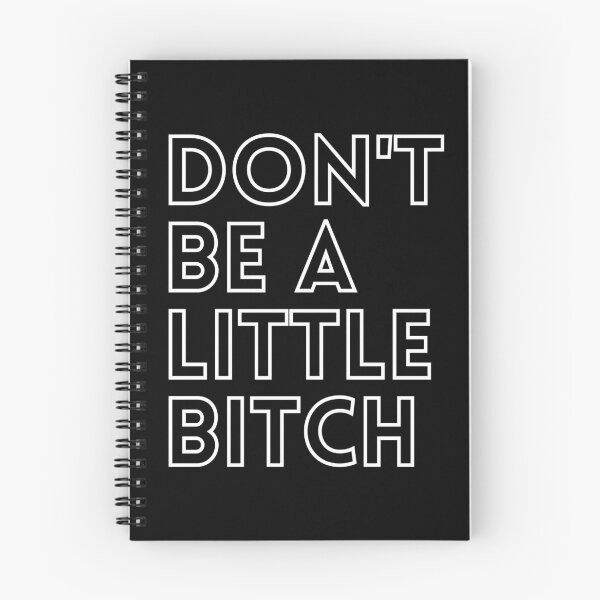 Item preview, Don't be a little BITCH! 2 designed and sold by KingsManKind.