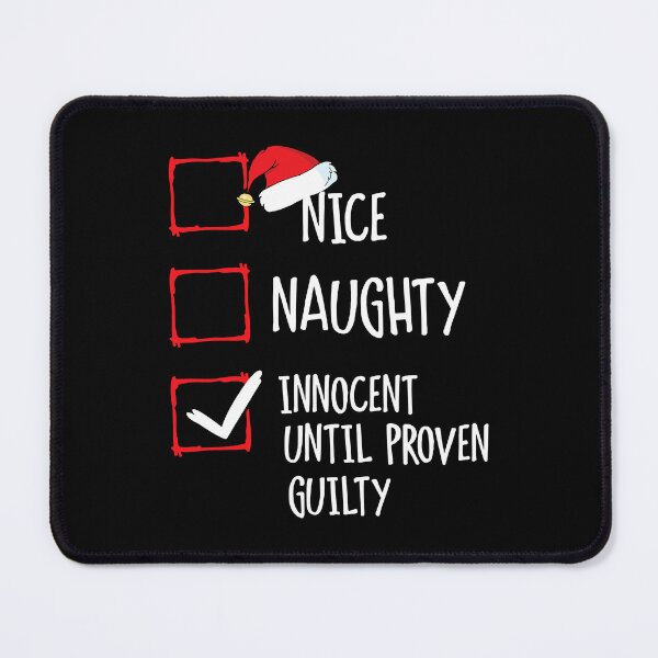 Item preview, Nice Naughty Innocent Until Proven Guilty Christmas T-Shirt designed and sold by AmeliaDaralis.