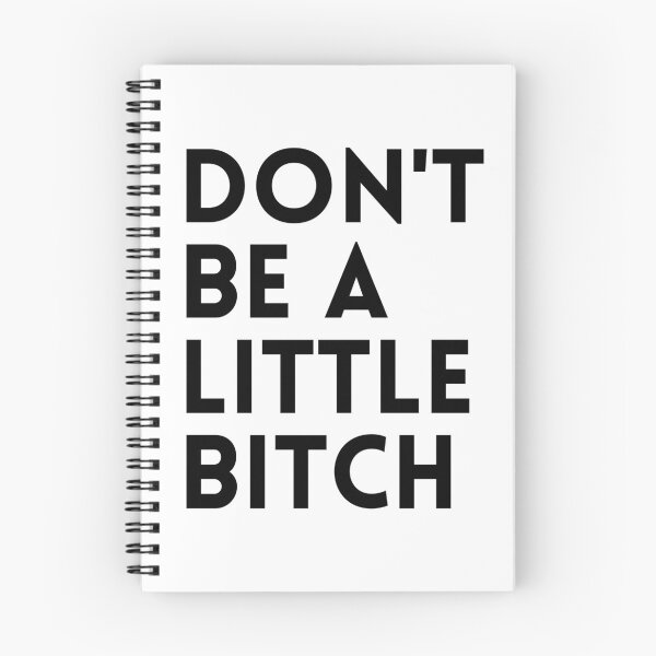 Item preview, Don't be a little BITCH! 3 designed and sold by KingsManKind.