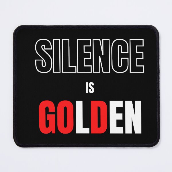 Item preview, Silence is GOlDen designed and sold by SubashSL.
