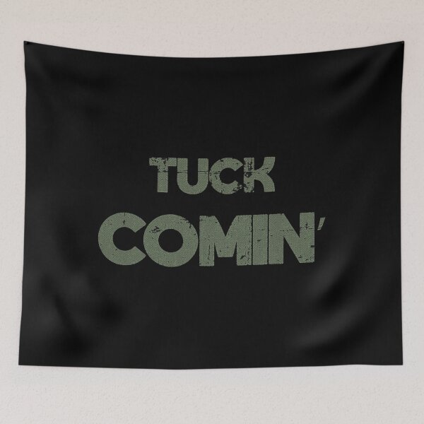 Item preview, Tuck Comin' T-Shirt designed and sold by AmeliaDaralis.