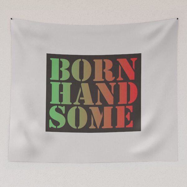 Item preview, Born Handsome designed and sold by EmotionSickness.