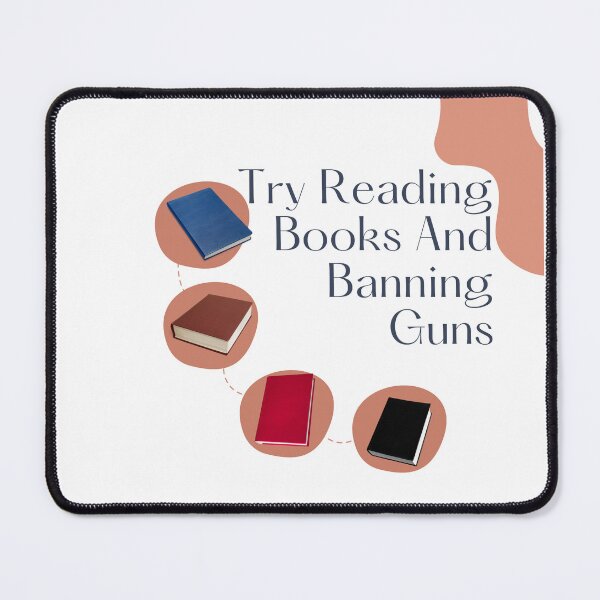 Item preview,  Try Reading Books And Banning Guns designed and sold by badretop.