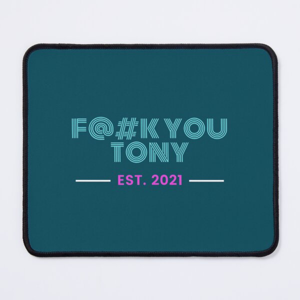 Item preview, F@k You Tony  Tshirt - F@k You Tony       designed and sold by TexteelShop.