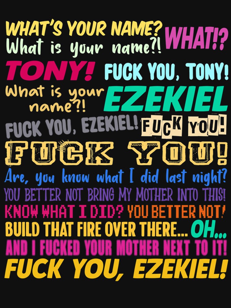 Hey What_s Your Name Tony And Ezekiel Funny Meme | Active T-Shirt sold ...