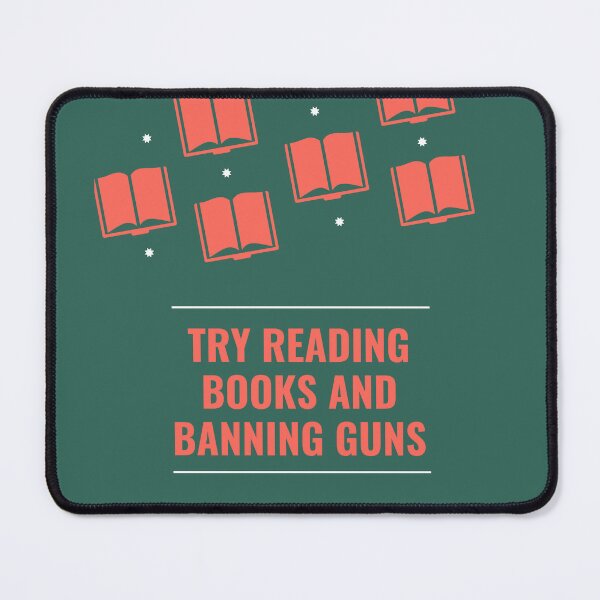 Item preview,   Try Reading Books And Banning Guns designed and sold by badretop.