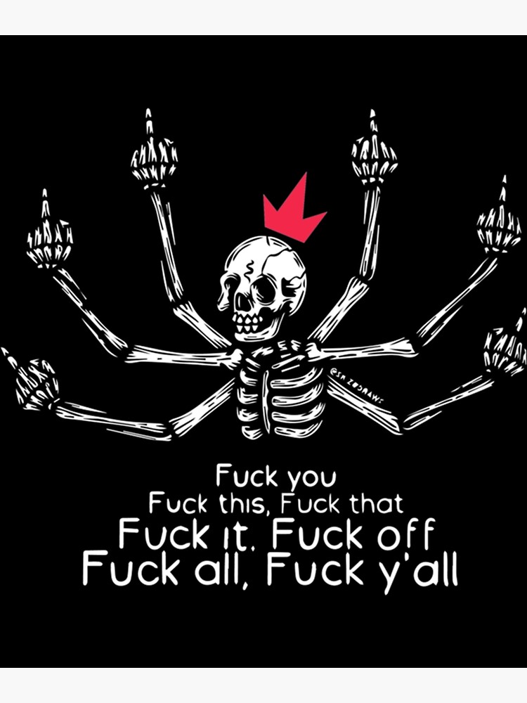 Skull Skeleton Middle Finger Fuck You Poster For Sale By Texteelshop Redbubble