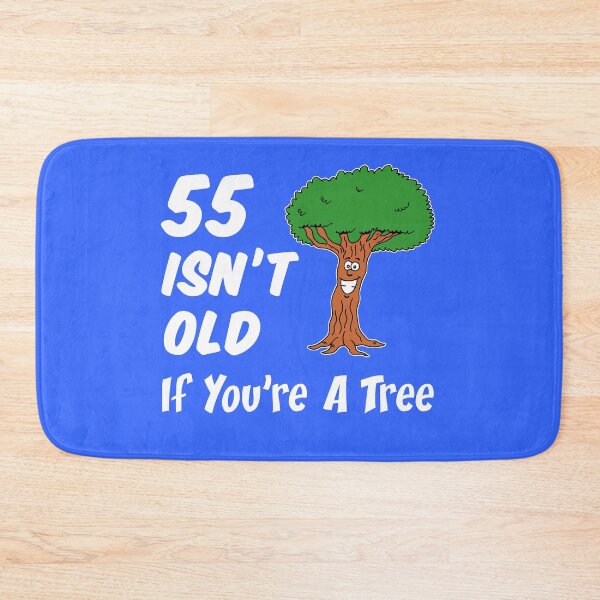 Item preview, 55 Isn't Old If You're A Tree 55th Birthday Cartoon designed and sold by jaycartoonist.