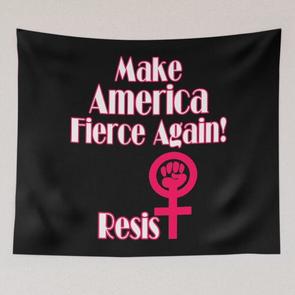Aperçu de l'œuvre Make America FIERCE Resist créée et vendue par Thelittlelord.