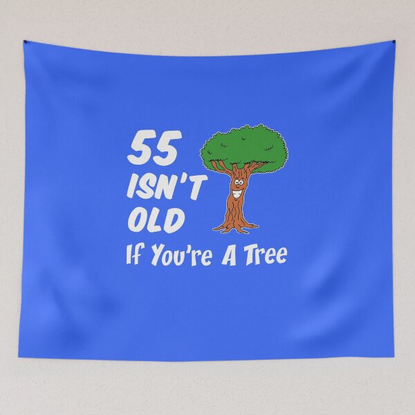 Item preview, 55 Isn't Old If You're A Tree 55th Birthday Cartoon designed and sold by jaycartoonist.