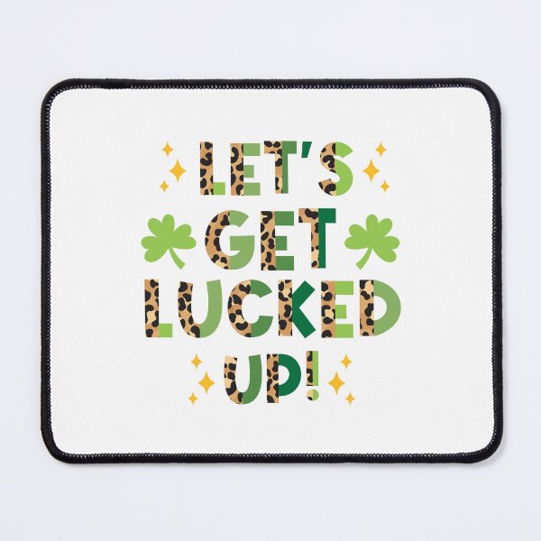 Item preview, Let's Get Lucked Up designed and sold by HappyTeesCie Shop.