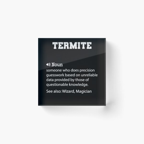 Item preview, Termite Definition, Funny Termite Quote, Cool gift for Termite lover designed and sold by ZAstore.