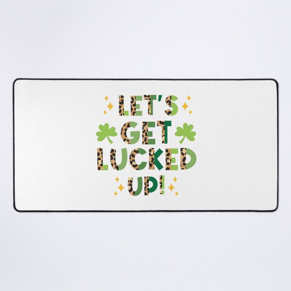 Item preview, Let's Get Lucked Up designed and sold by HappyTeesCie Shop.