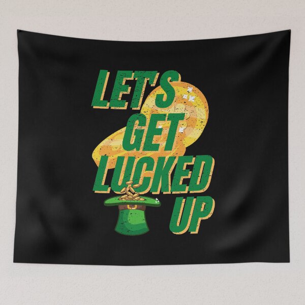 Item preview, Funny Lets Get Lucked Up St Patricks Day St Pattys Day Shamrock Saint Luck Leprechaun Race Day Lucky designed and sold by CarantinedChaos.