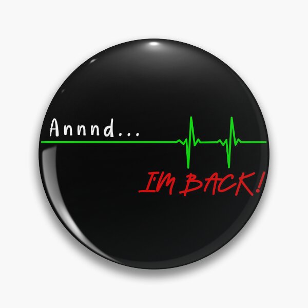 Item preview, And I'm back funny quote white font designed and sold by NerdnGeekshop.
