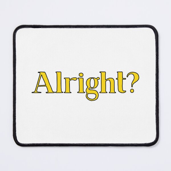 Item preview, Alright? British Slang designed and sold by MSA-42.