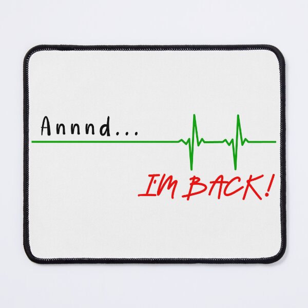 Item preview, Annnd... I'm back funny quote black font designed and sold by NerdnGeekshop.