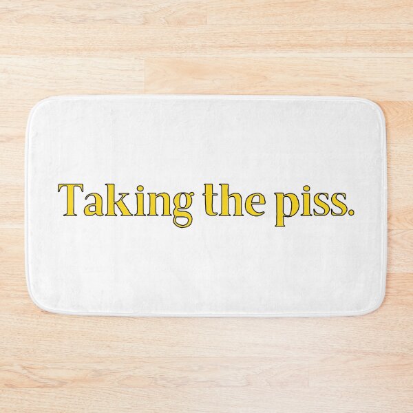 Item preview, Taking the Piss British Slang designed and sold by MSA-42.