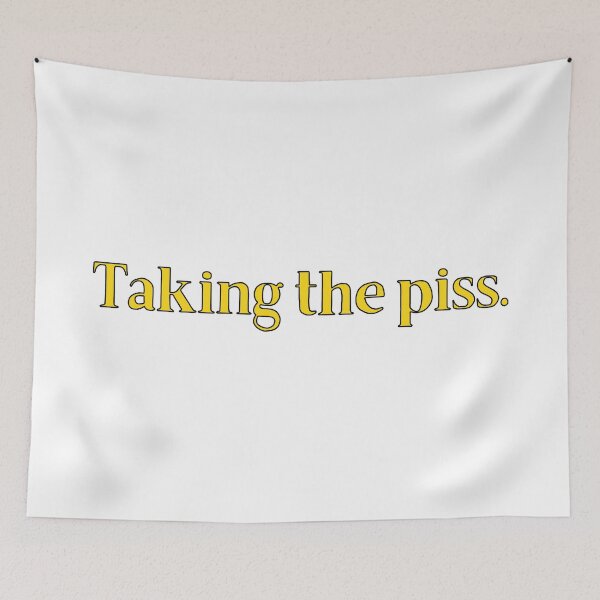 Item preview, Taking the Piss British Slang designed and sold by MSA-42.