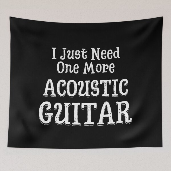 Item preview, I Just Need One More Acoustic Guitar | Dreadnought | Designs by derickquince designed and sold by DerickQuince.