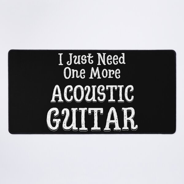 Item preview, I Just Need One More Acoustic Guitar | Dreadnought | Designs by derickquince designed and sold by DerickQuince.