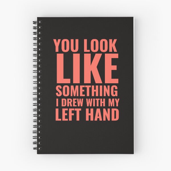 Item preview, You look like something i drew with my left hand designed and sold by badretop.