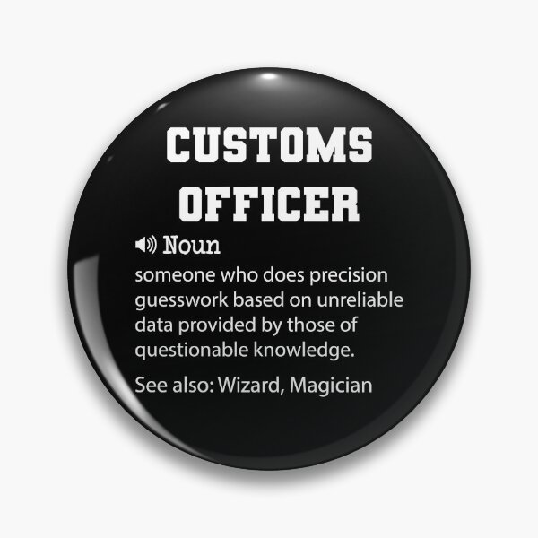 Item preview, Customs Officer Definition, Funny Customs Officer Quote, Cool gift for Customs Officer lover designed and sold by ZAstore.