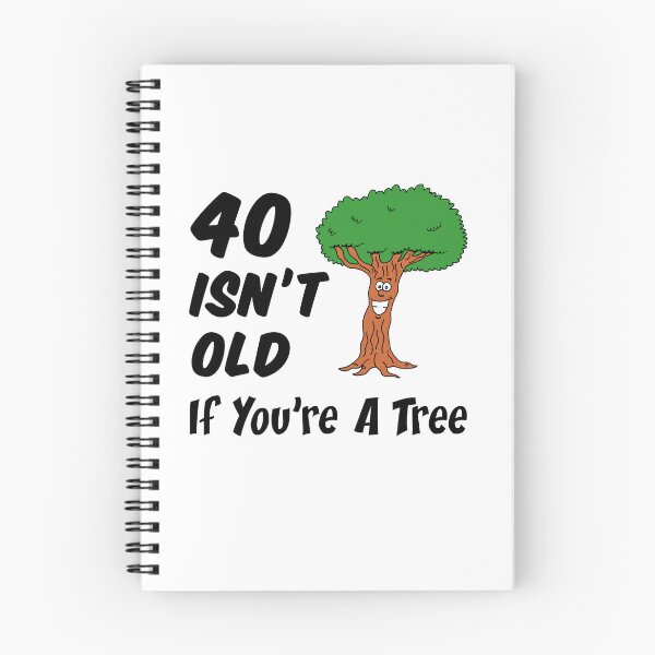 Item preview, 40 Isn't Old If You're A Tree 40th Birthday Cartoon designed and sold by jaycartoonist.
