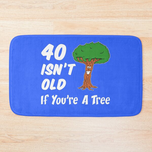 Item preview, 40 Isn't Old If You're A Tree 40th Birthday Cartoon designed and sold by jaycartoonist.