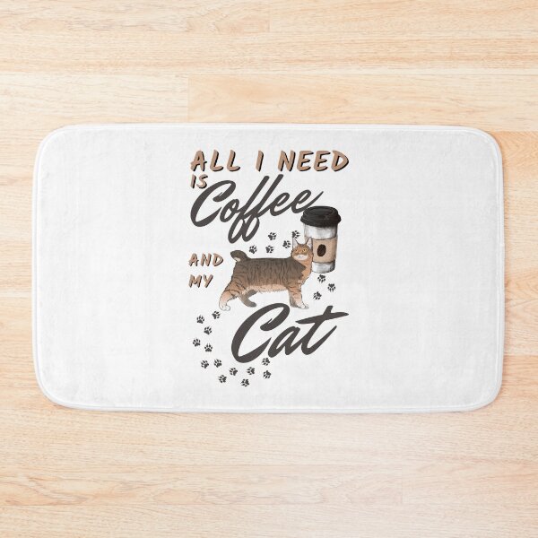 Item preview, All I Need Is Coffe and My Cat designed and sold by CWolff.