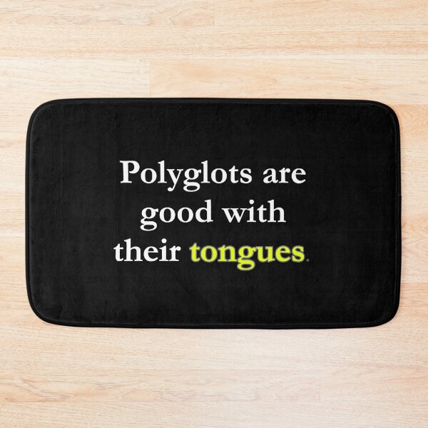 Item preview, Polyglots are Good with Their Tongues (white & yellow) designed and sold by WillDoo.