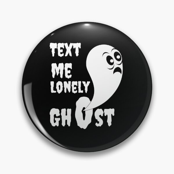 Item preview, Text Me Lonely Ghost/Funny message/ text me when you get home,trend y clothing  designed and sold by Reddiamond3 ⭐⭐⭐⭐⭐.