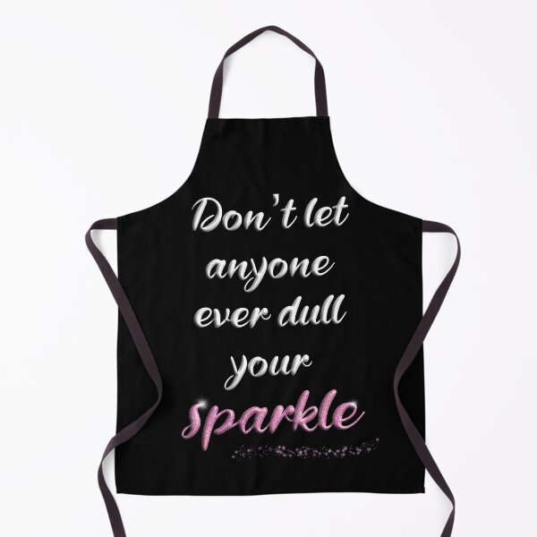 Item preview, Don't Let Anyone Ever Dull Your Sparkle designed and sold by SuzyTurner.