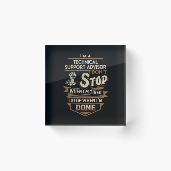 Item preview, Technical Support Advisor T Shirt - I Stop When Done Job Gift Item Tee designed and sold by natalinedk.