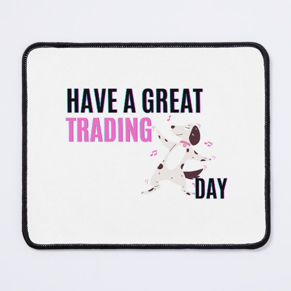 Item preview, Have a great Trading Day | Funny Gift | Gift for stocks, forex, options, crypto and day traders | Dog lover traders | Happy Dancing Dog designed and sold by TradingTeesKids.