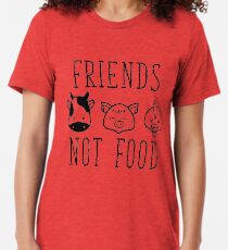 Friends Not Food Tri-blend T-Shirt
