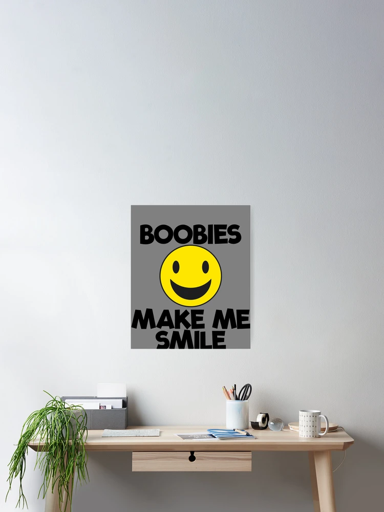 Thumbnail 2 von 3, Poster, Boobs Make Me Smile Boob Lover Men's Funny Boob Gear designt und verkauft von DynamicDesign.
