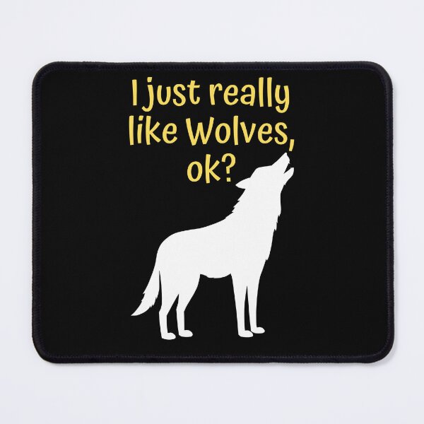 Item preview, I just really like wolves,ok? t-shirts designed and sold by Dailyanimal.