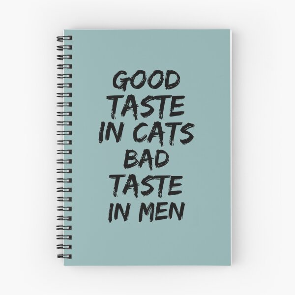 Item preview, Good taste in Cats bad taste in Men    designed and sold by KK01Made.