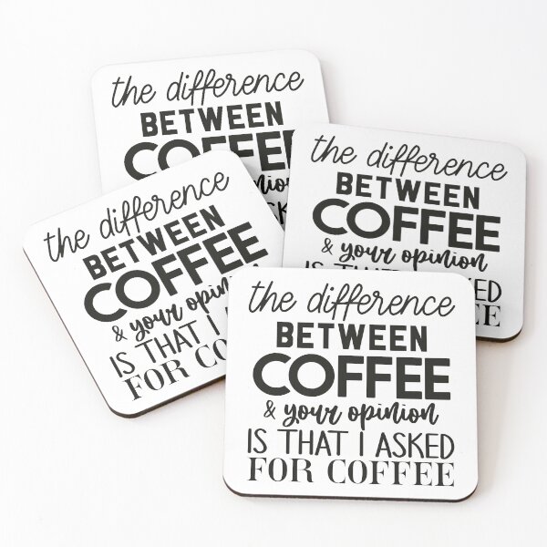 Item preview, the difference between coffee and your opinion  designed and sold by -DEEWOLF-.
